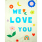 We Love You Banner